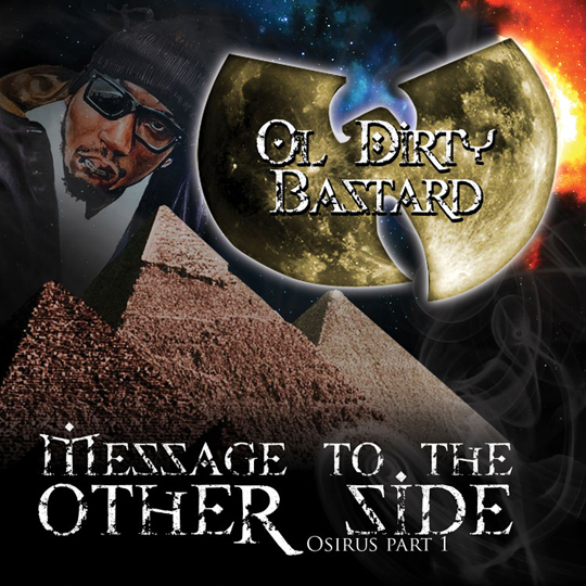 odb_cover messagetotheotherside lo Ol Dirty Bastard Say No