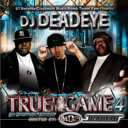 covertruetothegamept4 DJ Deadeye   True To The Game PT.4: Da Mash Out Edition