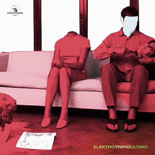 Elektro Tripio Ultimo Copy of Sinestet Podcast 01 Elektro Tripio Ultimo Sinestet Podcast: Elektro Tripio Ultimo