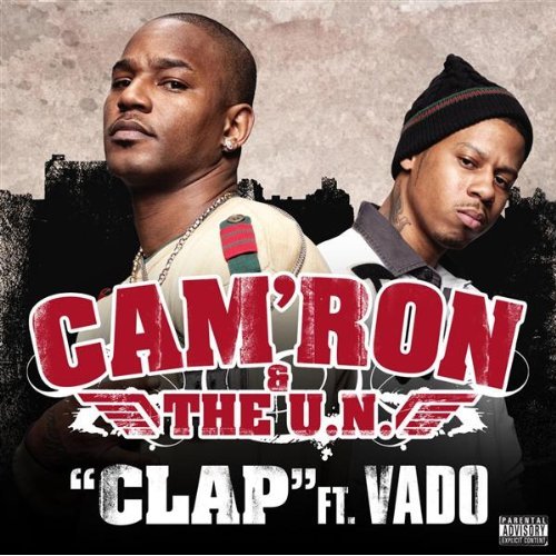 camron the un clap Camron & The U.N.   Clap feat. Vado