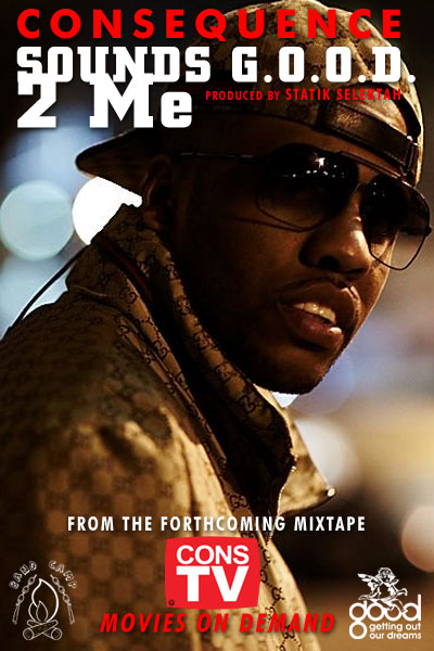 consequence soundsgoodtome Consequence – Sounds G.O.O.D. 2 Me