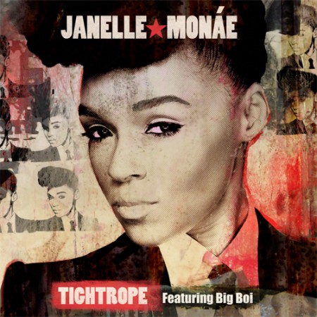 janellemonae tightrope Janelle Monáe Feat. Big Boi – Tightrope