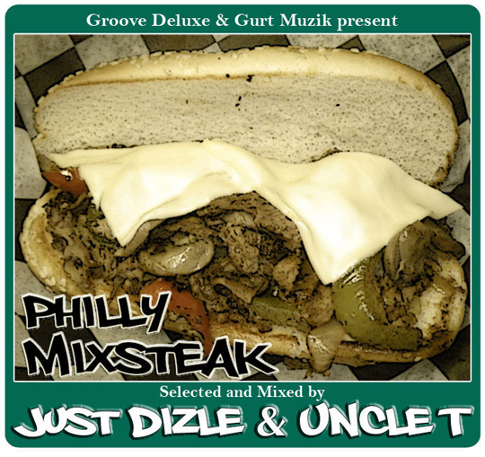 phillymixsteak phillymixsteak Groove Deluxe & Gurt Muzik present: Philly Mixsteak