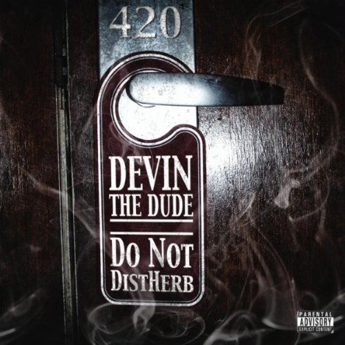 devin-the-dude-do-not-distherb devin the dude do not distherb Devin The Dude We Get High