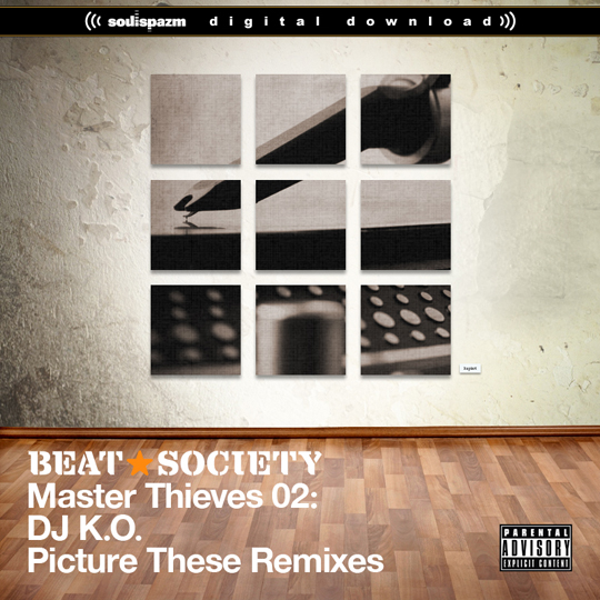 dj-ko-beat-society-picture-these-remixes dj ko beat society picture these remixes DJ K.O. feat. Edo G, Diamond D & Silent Knight Nobody Like Me (Madwreck Remix)