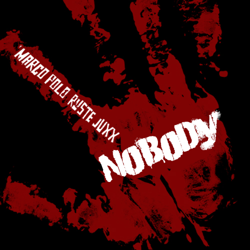 nobody nobody Marco Polo & Ruste Juxx Nobody