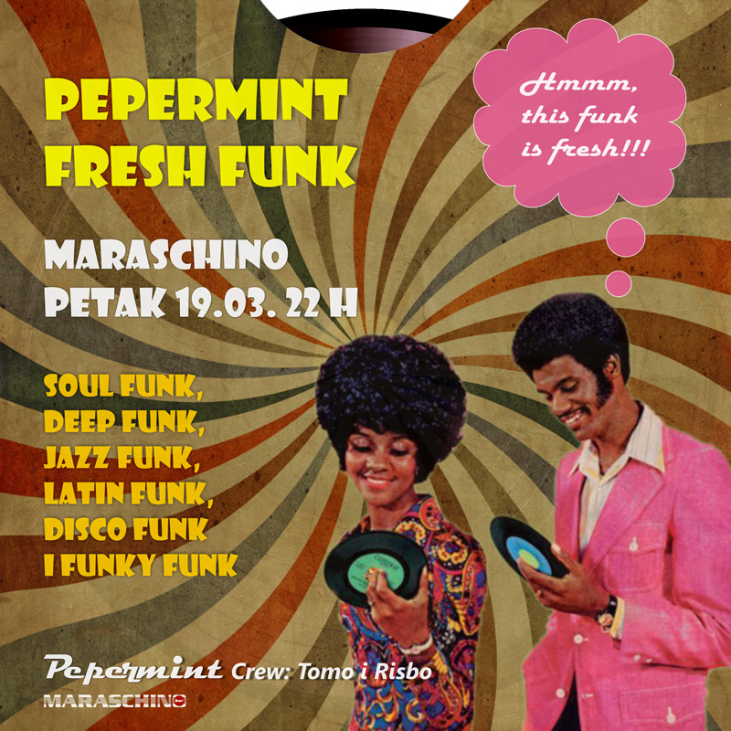 pepermint Pepermint Fresh Funk @ Maraschino (Zagreb)