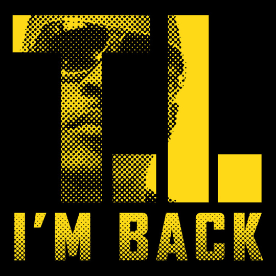 ti tiimback T.I. Im Back