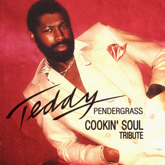 teddycover teddycoverweb1 Cookin Soul’s Tribute To Teddy Pendergrass (Mixtape)