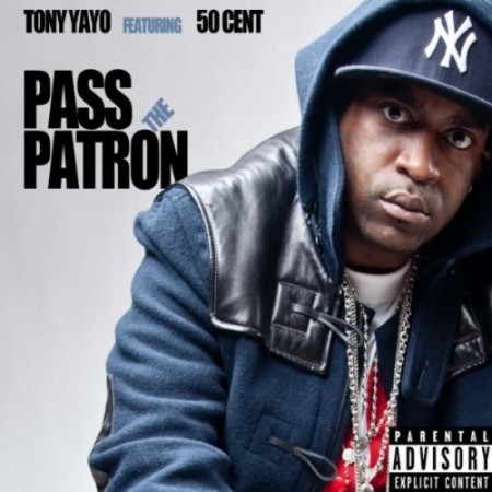 tony yayo feat 50 cent pass the patron 450x450 Tony Yayo feat. 50 Cent   Pass The Patron