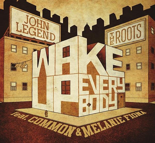 john-legend-and-the-roots-wake-up-everybody-feat-common-and-melanie-fiona-single-cover john legend and the roots wake up everybody feat common and melanie fiona single cover John Legend & The Roots Feat. Common & Melanie Fiona Wake Up Everybody