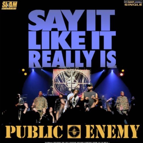 public-enemy-say-it-like-it-really-is public enemy say it like it really is Public Enemy Say It Like It Really Is