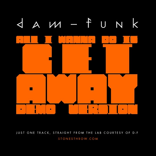 dam funk 5b2ee6e8530b5031e74e064893c4d3b9 Dam Funk All I Wanna Do Is Get Away