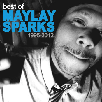 maylay best of maylay best of Maylay Sparks Best Of 1997 2012