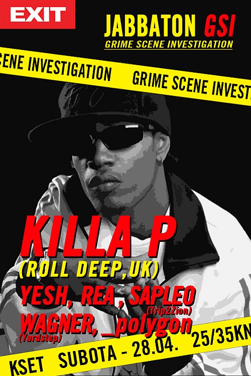 JT Killa P JabbaTon GSI pres. KILLA P (Roll Deep, UK) @ KSET (Zagreb)