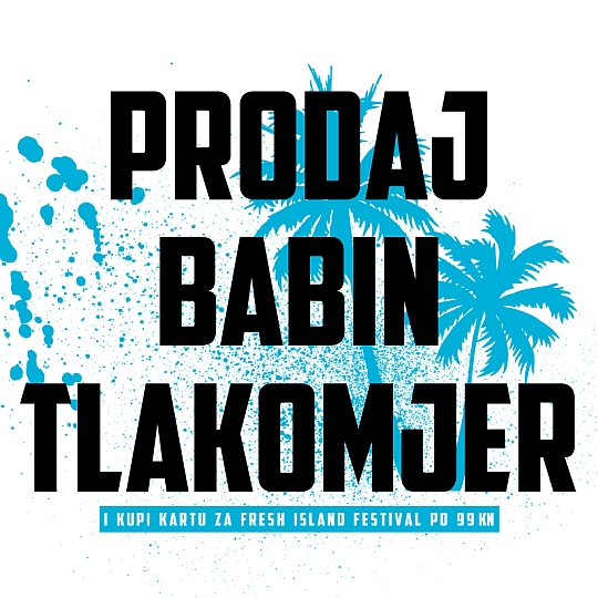 fresh baba 01 Ulaznice za Fresh Island Festival po akcijskoj cijeni!