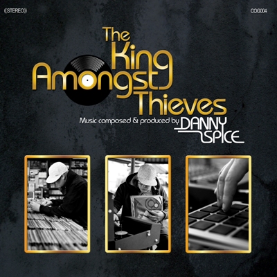 COG004 front400 Danny Spice   The King Amongst Thieves (EP)