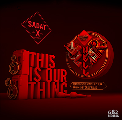 This Is Our Thing Sadat X Feat. Pharoahe Monch & Phil G   This Is Our Thing