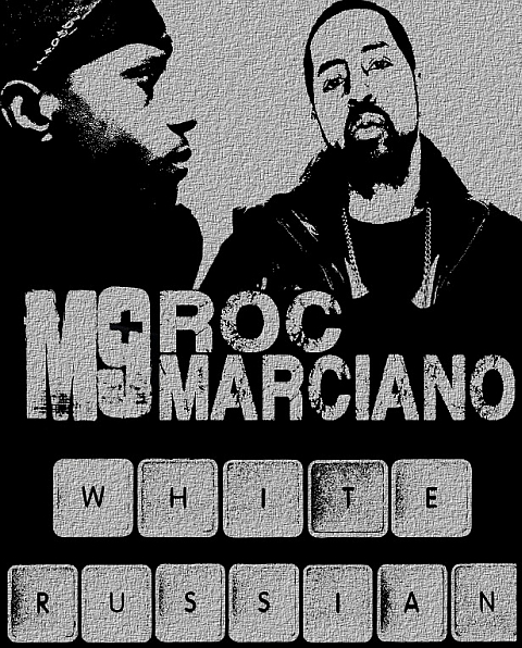 white russian Melanin 9 Feat. Roc Marciano   White Russian