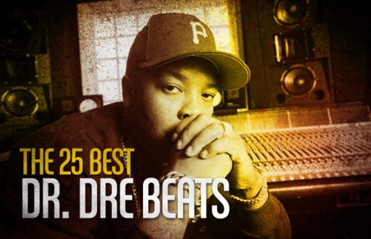 25 best drdrebeats 540x348 The 25 Best Dr. Dre Beats
