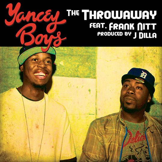 yancey-boys-frank-nitt-throwaway yancey boys frank nitt throwaway Yancey Boys Feat. Frank Nitt The Throwaway (prod. by J. Dilla)