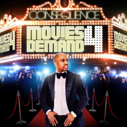 cons 4 540x540 Consequence – Movies On Demand 4 (Mixtape)