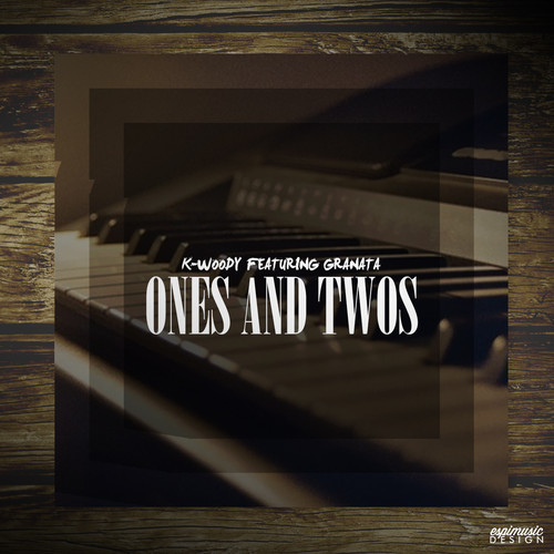 artworks 000046187698 0jkbc2 t500x500 K Woody ft. Granata   Ones And Twos