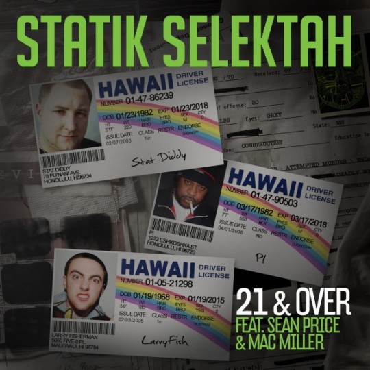 Statik Selektah Feat. Mac Miller & Sean Price 21 & Over stk 540x540 Statik Selektah Feat. Mac Miller & Sean Price 21 & Over