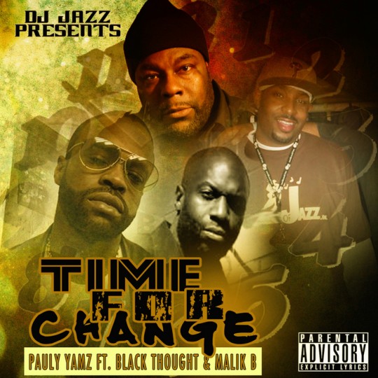 DJ Jazz Feat. Pauly Yams, Black Thought & Malik B Time For Change CS2229257 02A BIG 540x540 DJ Jazz Feat. Pauly Yams, Black Thought & Malik B Time For Change